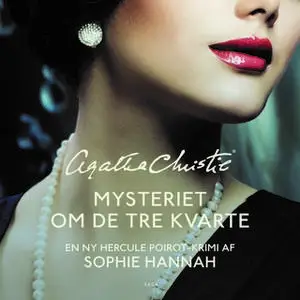 «Mysteriet om de tre kvarte» by Sophie Hannah