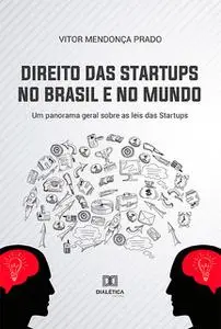 «Direito das Startups no Brasil e no Mundo» by Vitor Mendonça Prado