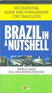 Brazil in a nutshell: An Essential Guide and Phrasebook for Travelers