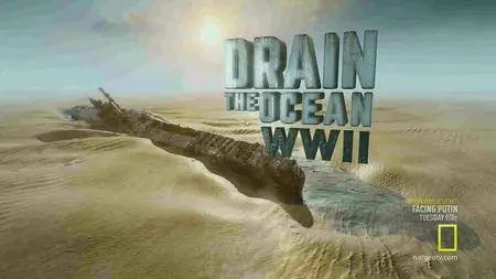 National Geographic - Drain The Ocean: WWII (2016)