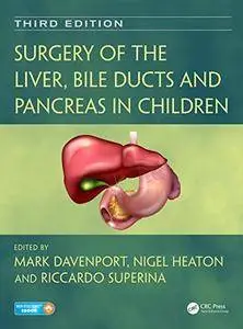 Surgery of the Liver, Bile Ducts and Pancreas in Children, Third Edition