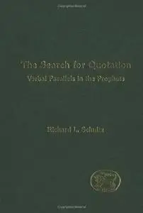 The Search for Quotation: Verbal Parallels in the Prophets (Journal for the Study of the Old Testament Supplement Series)