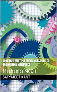 Advanced Multiple Choice Questions of Engineering Mechanics: Mechanics MCQ's