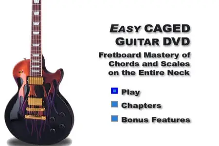 Easy Caged Guitar DVD: Fretboard Mastery of Chords and Scales on the Entire Neck [repost]