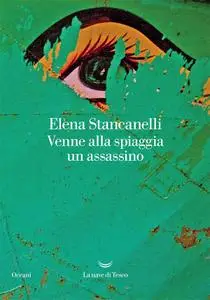 Elena Stancanelli - Venne alla spiaggia un assassino