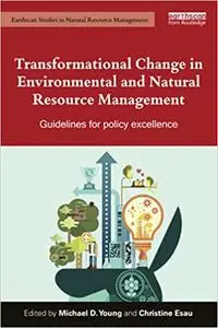 Transformational Change in Environmental and Natural Resource Management