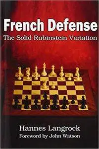 French Defense: The Solid Rubinstein Variation