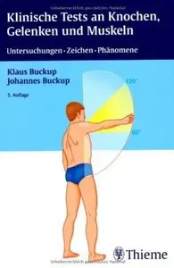Klinische Tests an Knochen, Gelenken und Muskeln: Untersuchungen - Zeichen - Phänomene (Auflage: 5) [Repost]