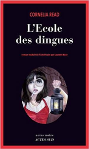 L'Ecole des dingues - Cornelia Read (Repost)