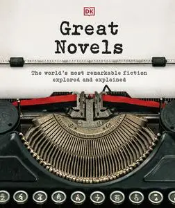 Great Novels: The World's Most Remarkable Fiction Explored and Explained (DK Great)