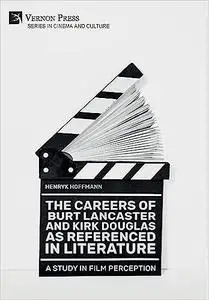 The Careers of Burt Lancaster and Kirk Douglas as Referenced in Literature
