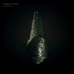Lingua Lustra - Nautilus (2018)