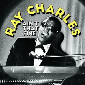 Ray Charles - Ain't That Fine (2020)