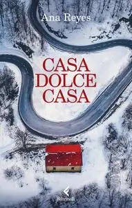 Ana Reyes - Casa dolce casa