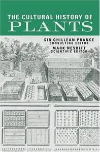 Sir Ghillean Prance, The Cultural History of Plants(repost)
