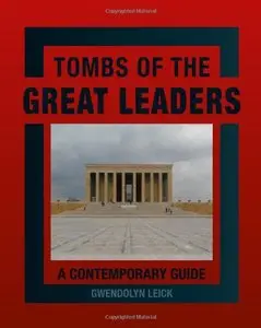 Tombs of the Great Leaders: A Contemporary Guide (repost)