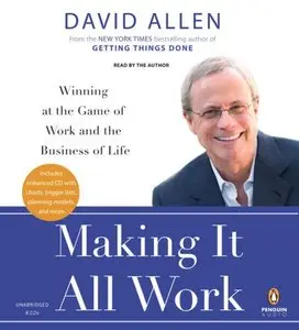 Making It All Work: Winning at the Game of Work and the Business of Life (Audiobook) (Repost)