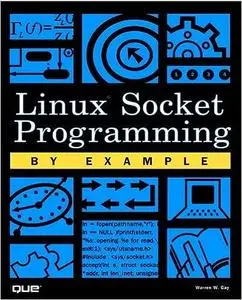 Linux Socket Programming by Example