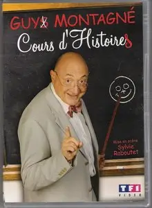 Guy Montagné : Cours d'histoires (2007)