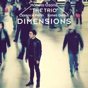 Makoto Ozone The Trio - Dimensions (2017)
