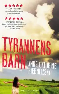«Tyrannens barn» by Anna-Cathrine Riebnitzsky