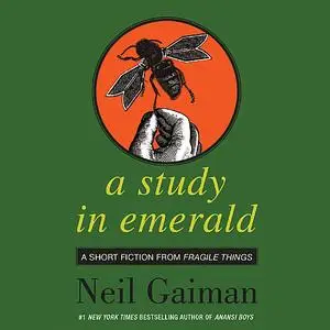 «A Study in Emerald» by Neil Gaiman