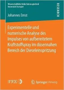 Experimentelle und numerische Analyse des Impulses von aufbereitetem Kraftstoffspray