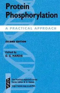 Protein Phosphorylation: A Practical Approach (Practical Approach Series) 2nd ed