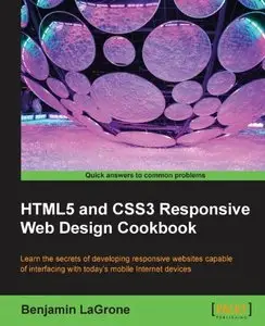 HTML5 and CSS3 Responsive Web Design Cookbook (repost)