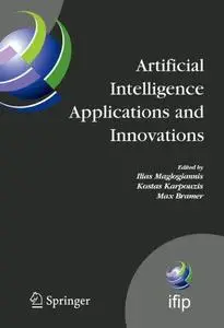 Artificial Intelligence Applications and Innovations: 3rd IFIP Conference on Artificial Intelligence Applications and Innovatio