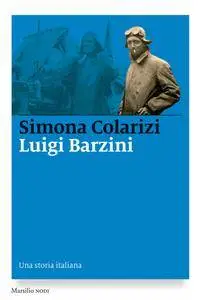 Simona Colarizi - Luigi Barzini