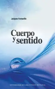 «Cuerpo y sentido» by Jacques Fontanille