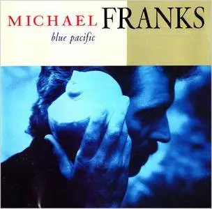 Michael Franks - Blue Pacific (1990) US Press