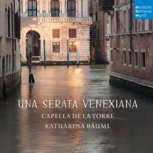 Capella de la Torre - Una serata venexiana (2017) [Official Digital Download]