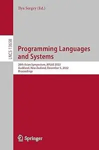 Programming Languages and Systems: 20th Asian Symposium, APLAS 2022, Auckland, New Zealand, December 5, 2022, Proceeding