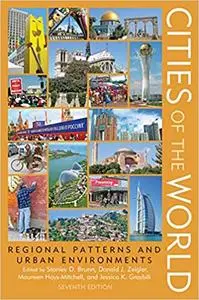 Cities of the World: Regional Patterns and Urban Environments