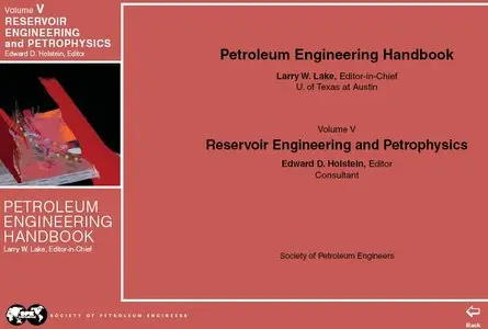 "Reservoir Engineering and Petrophysics". Petroleum Engineering Handbook Vol. 5, Edward D. Holstein, Editor