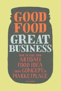 Good Food, Great Business