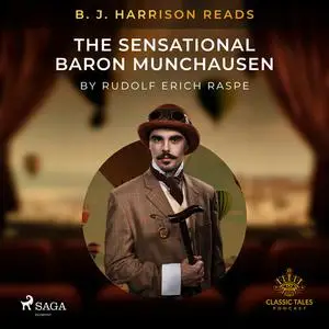 «B. J. Harrison Reads The Sensational Baron Munchausen» by Rudolf Erich Raspe