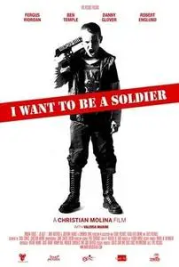 I Want to Be a Soldier (2010)