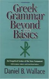 Greek Grammar Beyond the Basics (Repost)