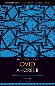 Selections from Ovid Amores II: An Edition for Intermediate Students