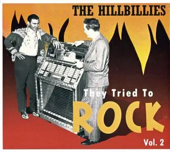 Various Artists - The Hillbillies: They Tried To Rock, Vol. 2 (2014) {Bear Family BCD17406AH rec 1953-1958}