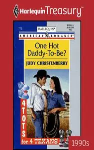 «One Hot Daddy-To-Be» by Judy Christenberry