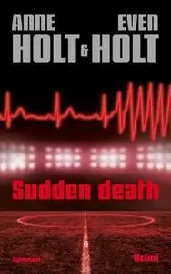 «Sudden death» by Anne Holt