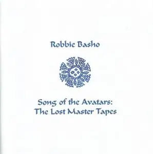 Robbie Basho - Song of the Avatars: The Lost Master Tapes (2020)