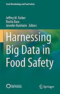 Harnessing Big Data in Food Safety