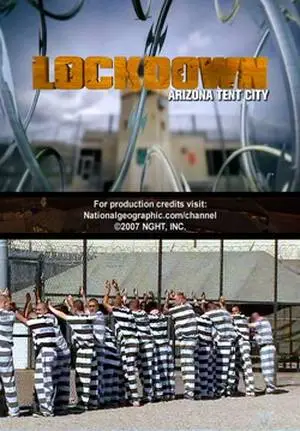 Худшие тюрьмы Америки: Скованные одной цепью / Lockdown - Arizona Tent City (2007)