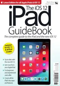 The iOS 12 iPad GuideBook – August 2019