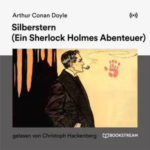 «Silberstern: Ein Sherlock Holmes Abenteuer» by Sir Arthur Conan Doyle
